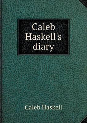 Caleb Haskell's diary