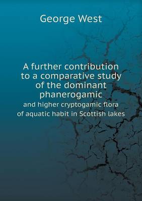 A further contribution to a comparative study of the dominant phanerogamic and higher cryptogamic flora of aquatic habit in Scottish lakes
