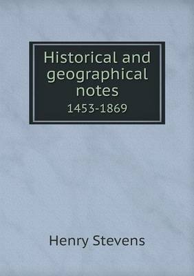 Historical and geographical notes 1453-1869
