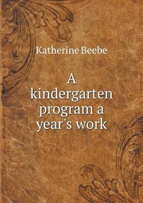 A kindergarten program a year's work