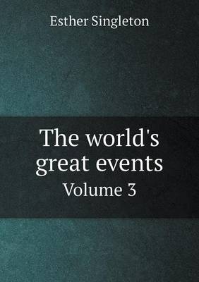 The world's great events Volume 3