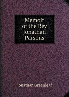 Memoir of the Rev Jonathan Parsons