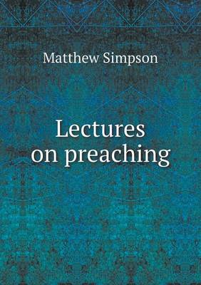 Lectures on preaching