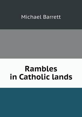 Rambles in Catholic lands