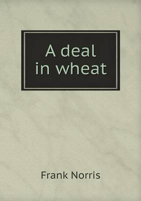 A deal in wheat