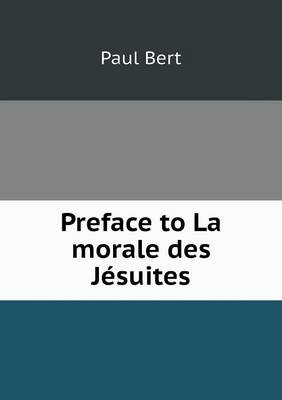 Preface to La morale des Jesuites