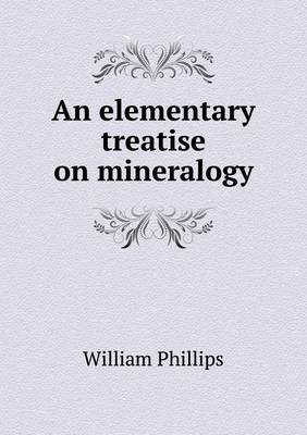An elementary treatise on mineralogy