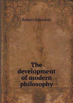 The development of modern philosophy