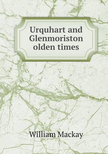 Urquhart and Glenmoriston Olden Times