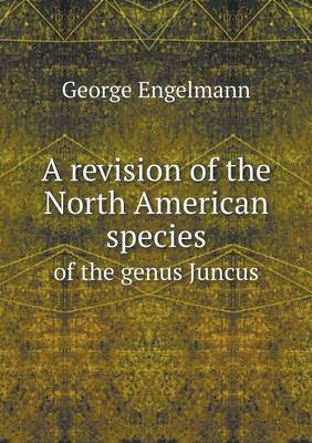 A revision of the North American species of the genus Juncus