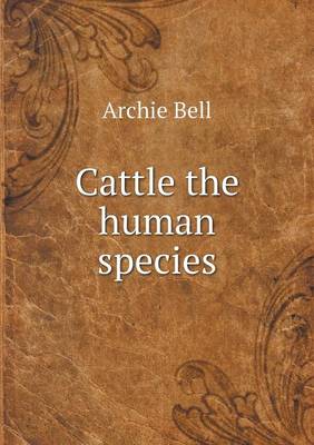 Cattle the human species