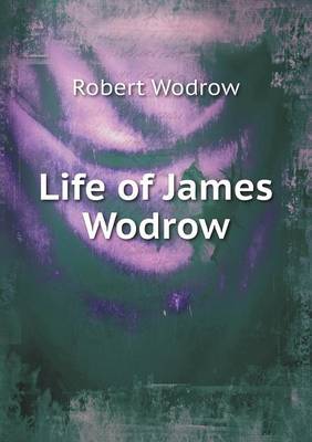 Life of James Wodrow