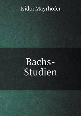 Bachs-Studien