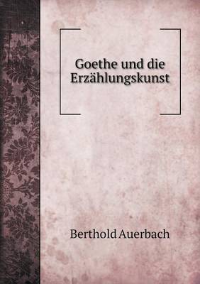 Goethe und die Erzahlungskunst