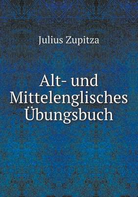 Alt- und Mittelenglisches UEbungsbuch