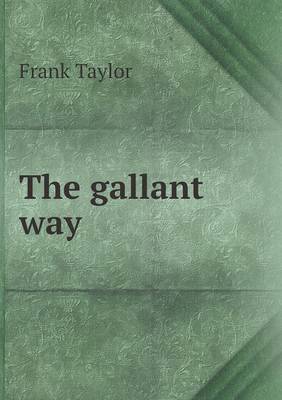 The gallant way