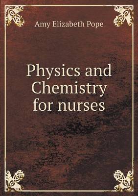 Physics and Chemistry for nurses