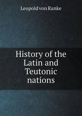 History of the Latin and Teutonic nations