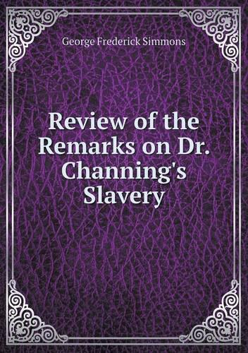 Review of the Remarks on Dr. Channing's Slavery