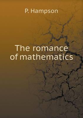 The Romance of Mathematics