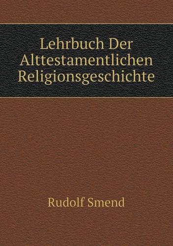 Lehrbuch Der Alttestamentlichen Religionsgeschichte