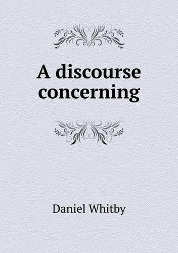 A discourse concerning