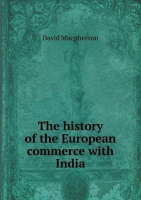 The history of the European commerce with India