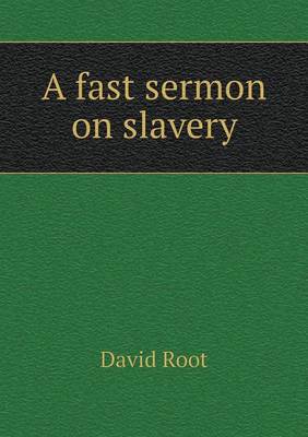 A fast sermon on slavery