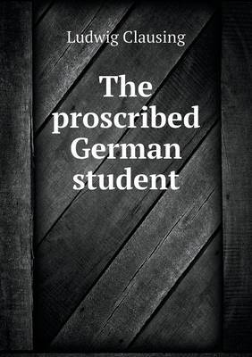 The proscribed German student