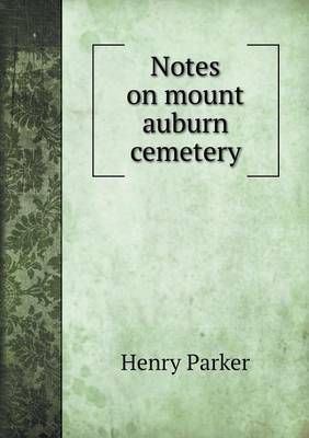 Notes on mount auburn cemetery