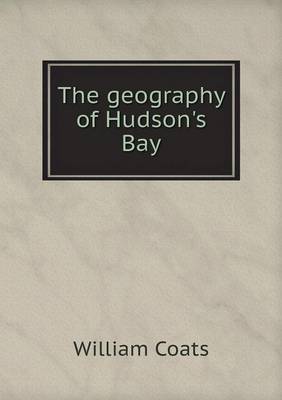 The geography of Hudson's Bay