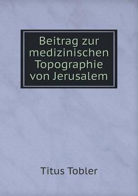 Beitrag zur medizinischen Topographie von Jerusalem