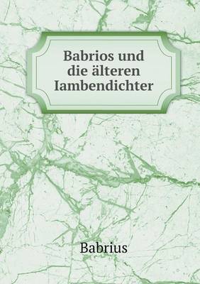 Babrios und die alteren Iambendichter