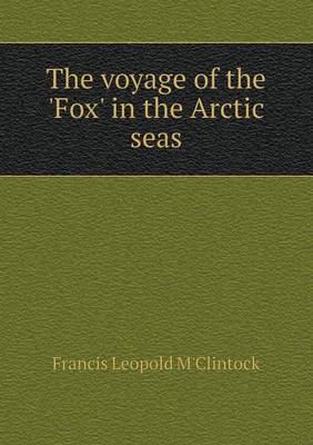 The voyage of the 'Fox' in the Arctic seas