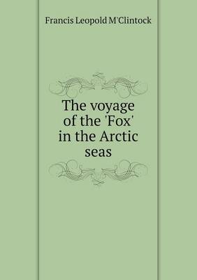 The voyage of the 'Fox' in the Arctic seas