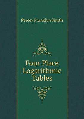 Four Place Logarithmic Tables