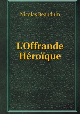 L'Offrande Heroique