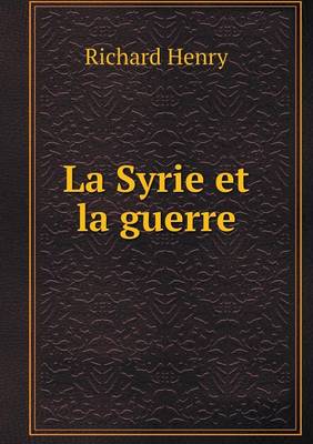La Syrie et la guerre