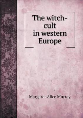 The witch-cult in western Europe