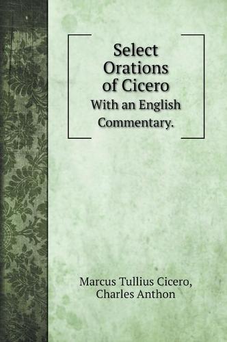Select Orations of Cicero