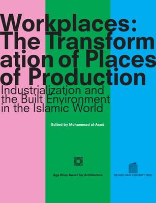 Workplaces: The Transformation of Places of Production