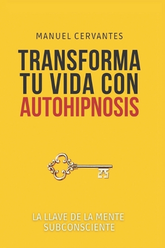 Transforma tu vida con autohipnosis