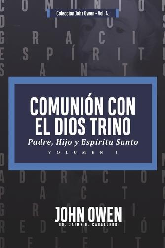 Comunion con el Dios Trino - Vol. 1