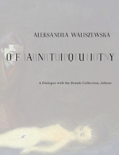 Aleksandra Waliszewska: Irruption of Antiquity