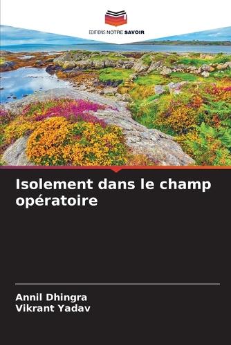 Isolement dans le champ opératoire