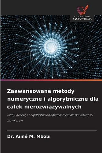 Zaawansowane metody numeryczne i algorytmiczne dla calek nierozwiązywalnych