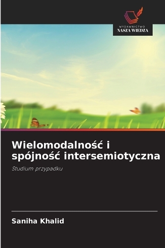 Wielomodalnośc i spójnośc intersemiotyczna