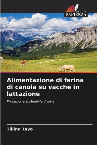 Alimentazione di farina di canola su vacche in lattazione