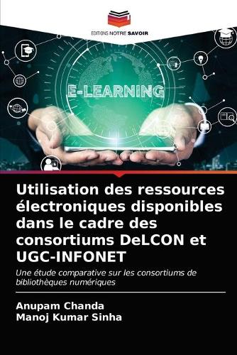 Utilisation des ressources electroniques disponibles dans le cadre des consortiums DeLCON et UGC-INFONET