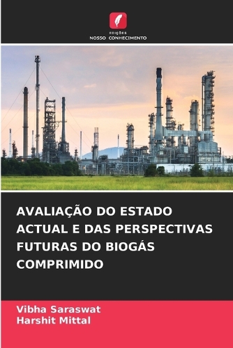 Avaliação Do Estado Actual E Das Perspectivas Futuras Do Biogás Comprimido